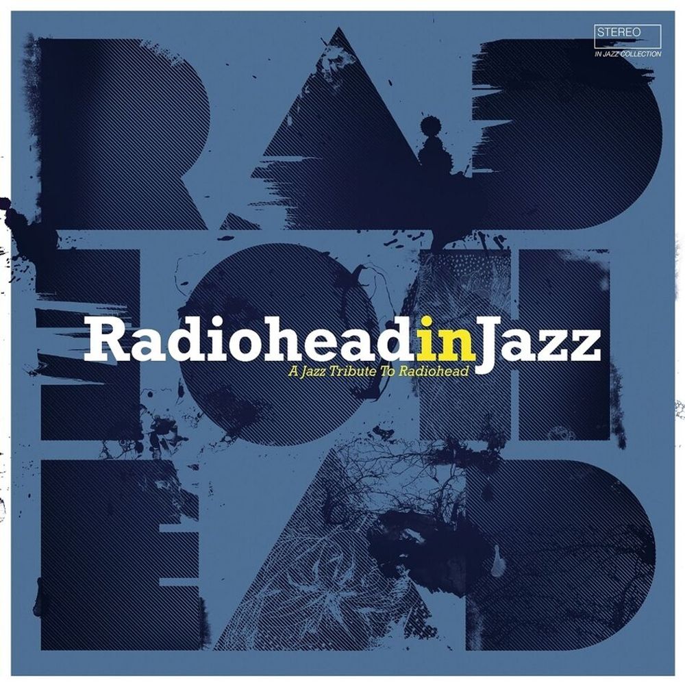 Сборник / Radiohead In Jazz - A Jazz Tribute To Radiohead (LP)