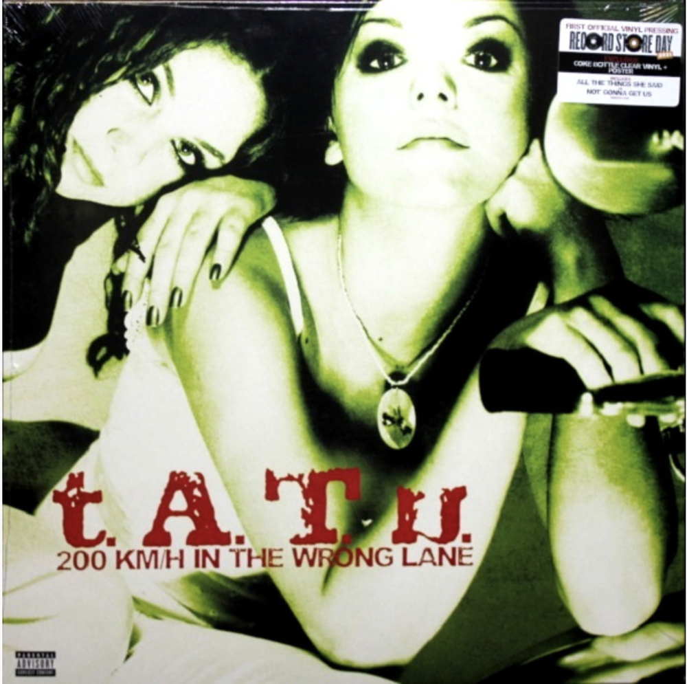 t.A.T.u. — 200 KM/H In The Wrong Lane (LP)