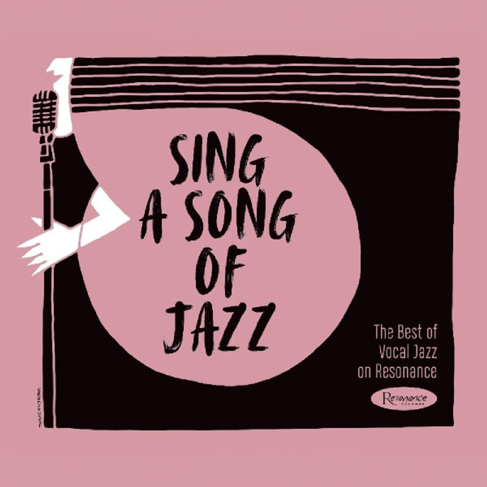 [CD] V/A - Sing A Song Of Jazz: The Best Of Vocal Jazz On Resonance