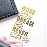Надпись из термотрансферной пленки "WORK HARD DREAM..."