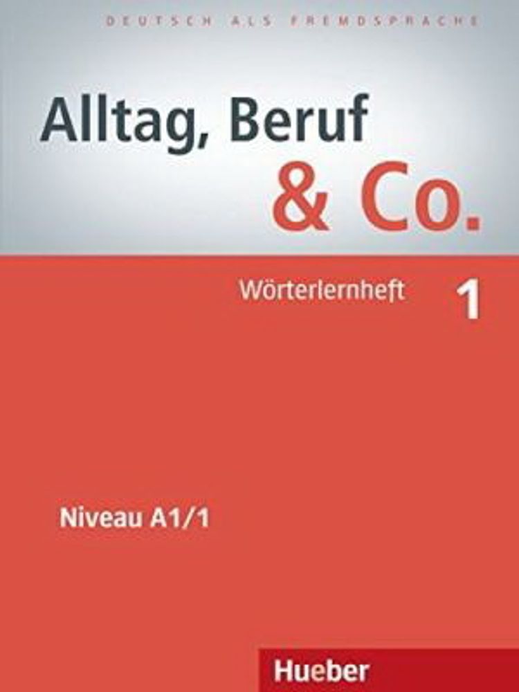 Alltag, Beruf & Co. 1, Worterheft Alltag, Beruf & Co. 1, Worterheft