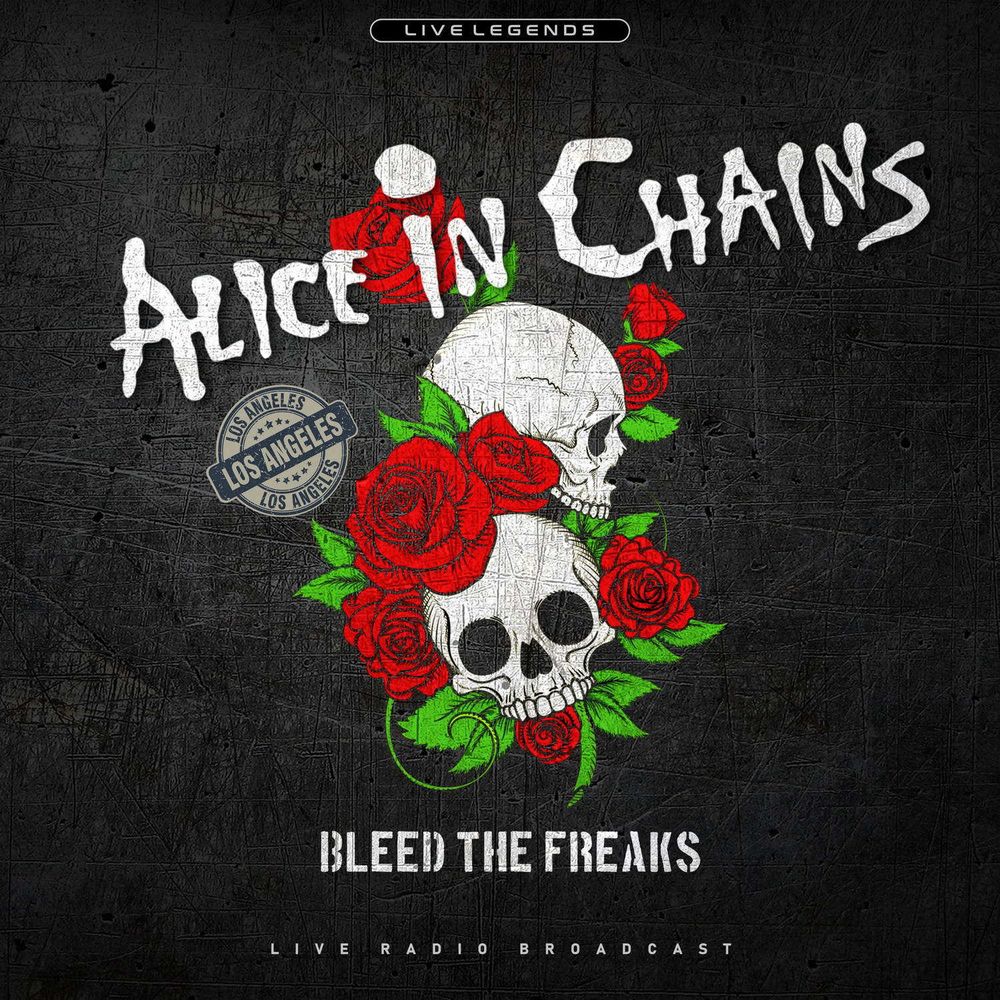 ALICE IN CHAINS - BLEED THE FREAKS (LP)