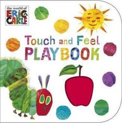 The Very Hungry Caterpillar: Touch and Feel Playbook : Eric Carle
