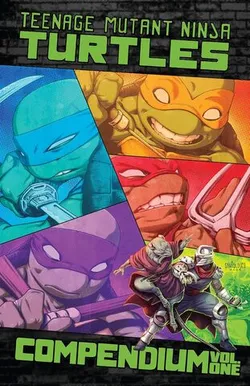 Teenage Mutant Ninja Turtles: Ongoing Compendium Vol. 1 (На английском языке)