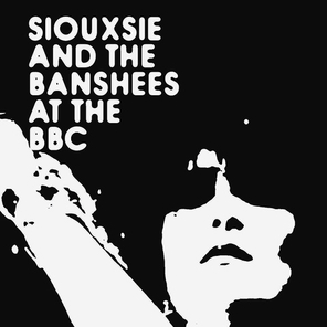 Siouxsie And The Banshees / At The BBC (3CD+DVD)