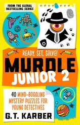 Murdle Junior 2: Ready, Set, Solve!