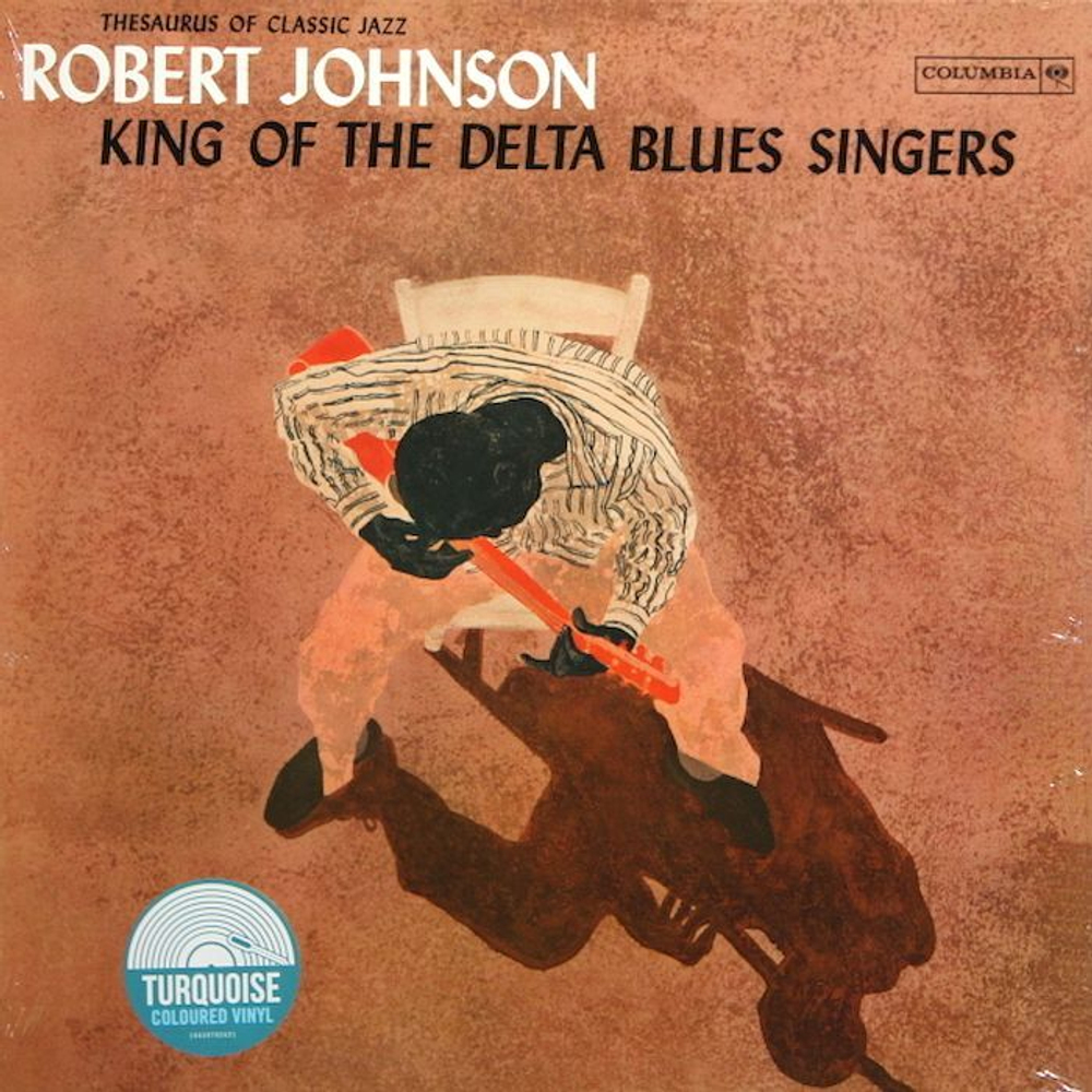 Robert Johnson — King Of The Delta Blues Singers (LP)