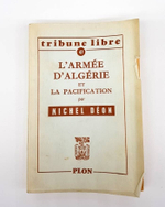 "L'Armee D'Algerie et la pacification (Алжирская армия и умиротворение)". Michel Deon