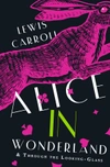 Alice's Adventures in Wonderland. Through the Looking-Glass, and What Alice Found There (Hard)