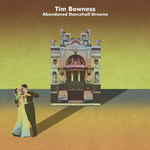 Tim Bowness / Abandoned Dancehall Dreams (CD)