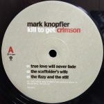 Mark Knopfler / Kill To Get Crimson (2LP)