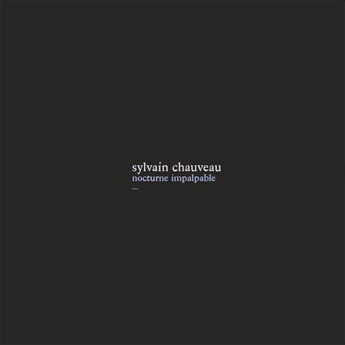 Sylvain Chauveau - Nocturne Impalpable - Limited Edition - № 103/250