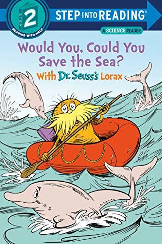 Would You, Could You Save the Sea? With Dr. Seuss's Lorax (Step 2) Would You, Could You Save the Sea? With Dr. Seuss's Lorax (Step 2)