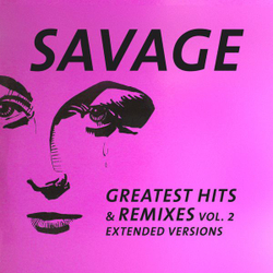 Savage — Greatest Hits & Remixes Vol. 2 (LP)