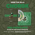 Альбом ZENE THE ZILLA - CHOROK : MIXTAPE Album
