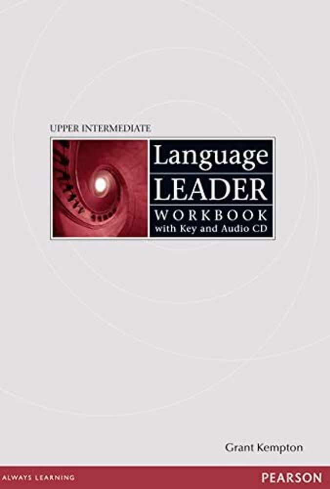 Language Leader Upper-Intermediate Workbook with Key and Audio CD Pack Language Leader Upper-Intermediate Workbook with Key and Audio CD Pack