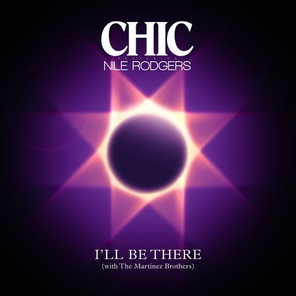 Chic, Nile Rodgers, The Martinez Brothers / I'll Be There (12" Vinyl Single)