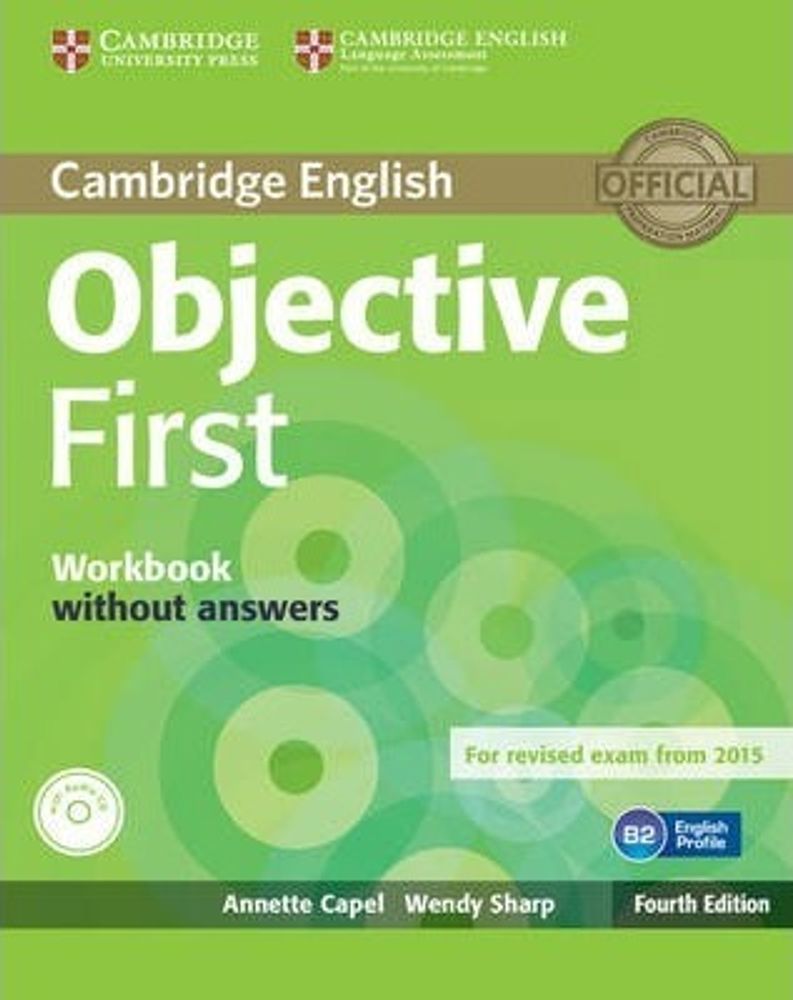 Objective First 4th Edition (for revised exam 2015) Workbook without Answers with Audio CD Objective First 4th Edition (for revised exam 2015) Workbook without Answers with Audio CD