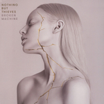 Nothing But Thieves Broken Machine