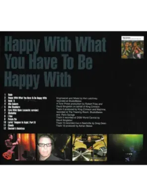 King Crimson — Happy With What You Have To Be Happy With