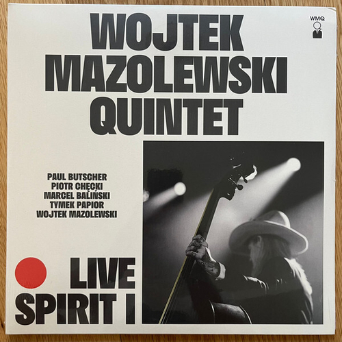 Wojtek Mazolewski Quintet - Live Spirit I