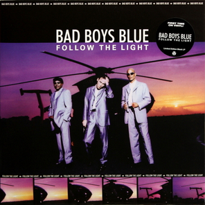 Bad Boys Blue / Follow The Light (LP)