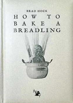 How to Bake a Breadling (На английском языке)