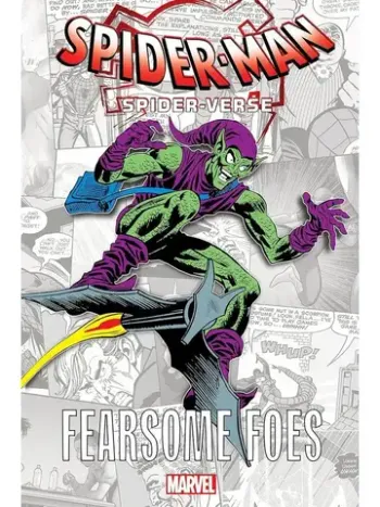 Spider-Man: Spider-Verse - Fearsome Foes (Stan Lee) Человек - паук: Вселенная паука - Грозные враги