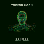 Trevor Horn / Echoes: Ancient & Modern (LP)