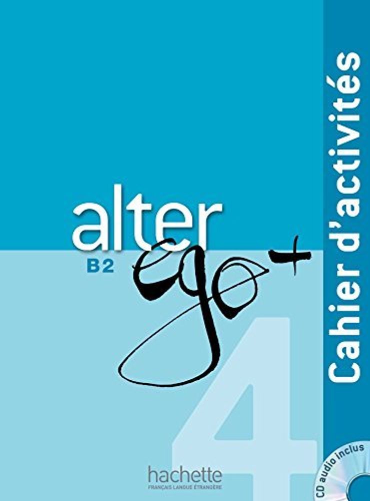 Alter Ego +B 2 Cahier + CD Alter Ego +B 2 Cahier + CD
