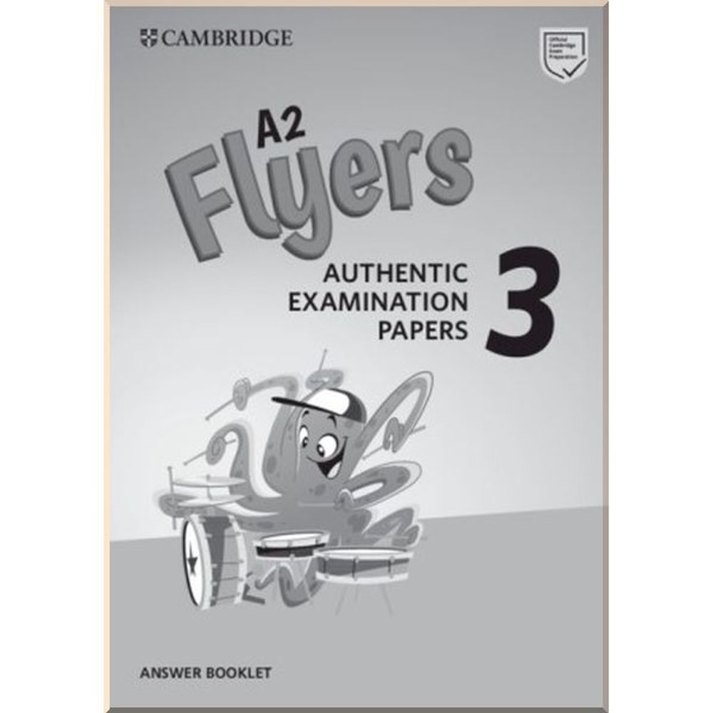A2 Flyers 3 Authentic Examination Papers Answer Booklet !!! Ответы !!!!