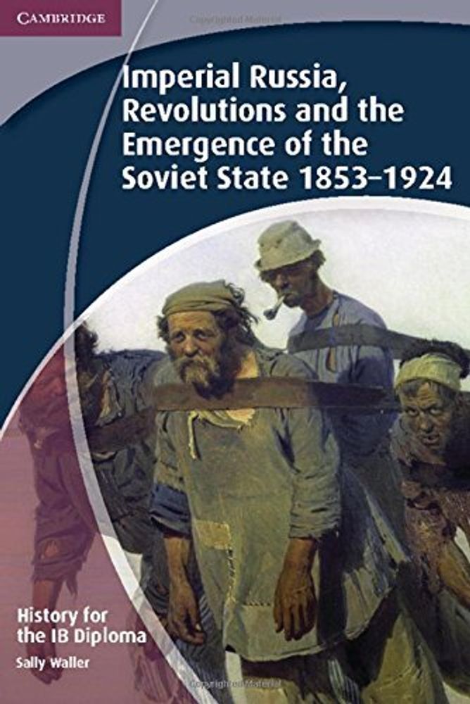 History for IB Diploma: Imperial Russia, Revolutions, Emergence of Soviet State