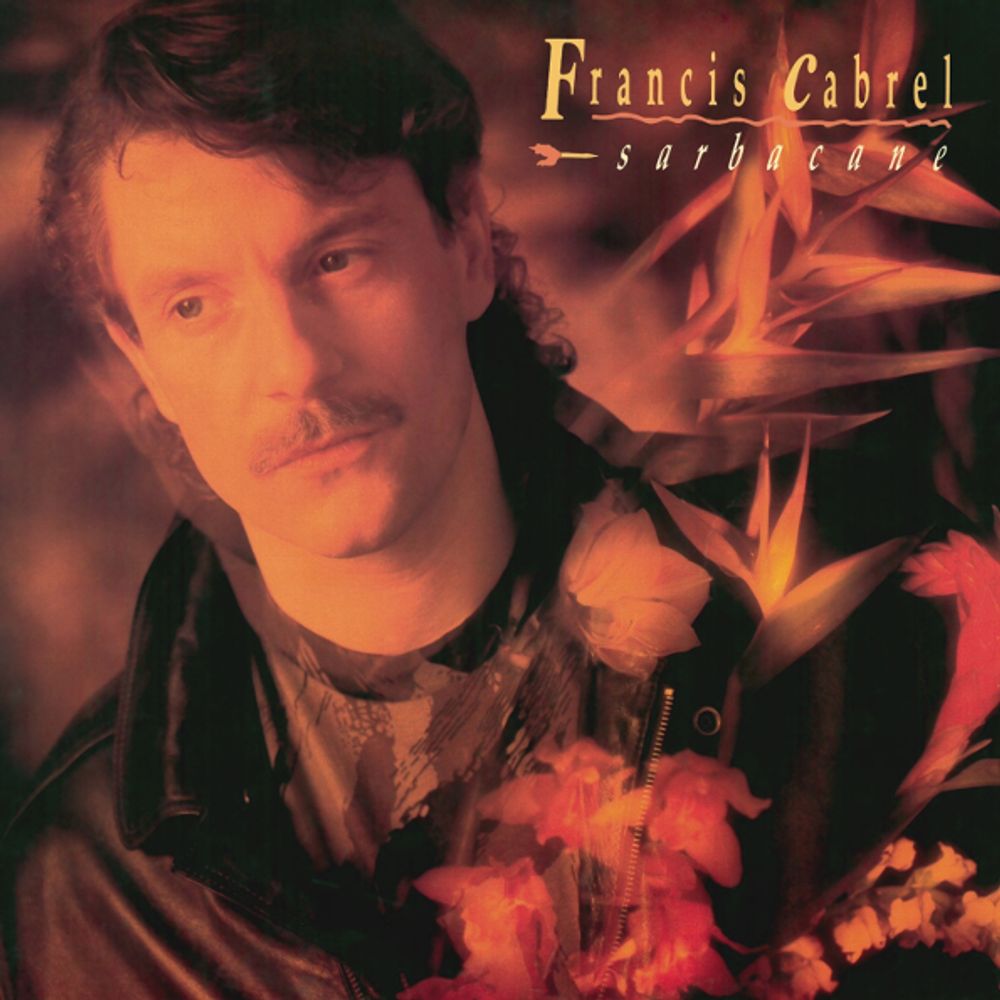Francis Cabrel / Sarbacane (CD) Francis Cabrel / Sarbacane (CD)