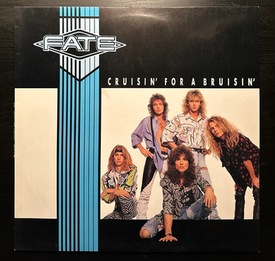 Fate - Cruisin' For A Bruisin' (Европа 1988г.)