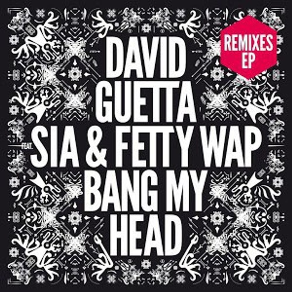 David Guetta Feat. Sia &amp; Fetty Wap / Bang My Head (Remixes)(12" Vinyl EP)