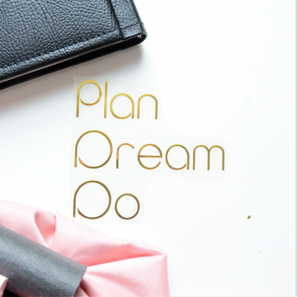 Надпись из термотрансферной пленки "Plan Dream Do", вариант 1