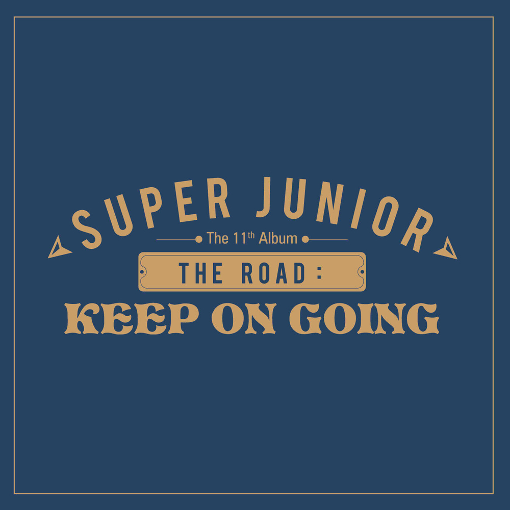 SUPER JUNIOR - The Road : Keep on Going