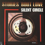 Silent Circle ‎– Stories ‘Bout Love (Европа 2019г.)
