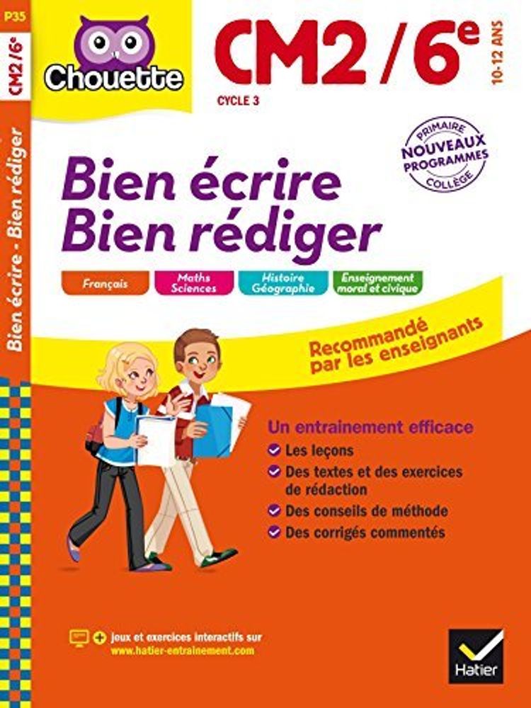 Bien ecrire, bien rediger CM2/6e Bien ecrire, bien rediger CM2/6e