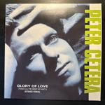Peter Cetera - Glory Of Love (Германия 1986г.) 12", 45 RPM