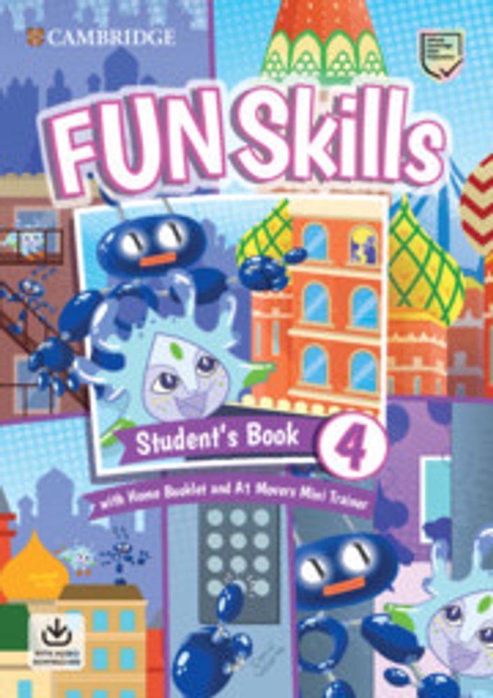 Fun Skills 4 Movers Student's Book with Home Booklet and Mini Trainer with Downloadable Audio