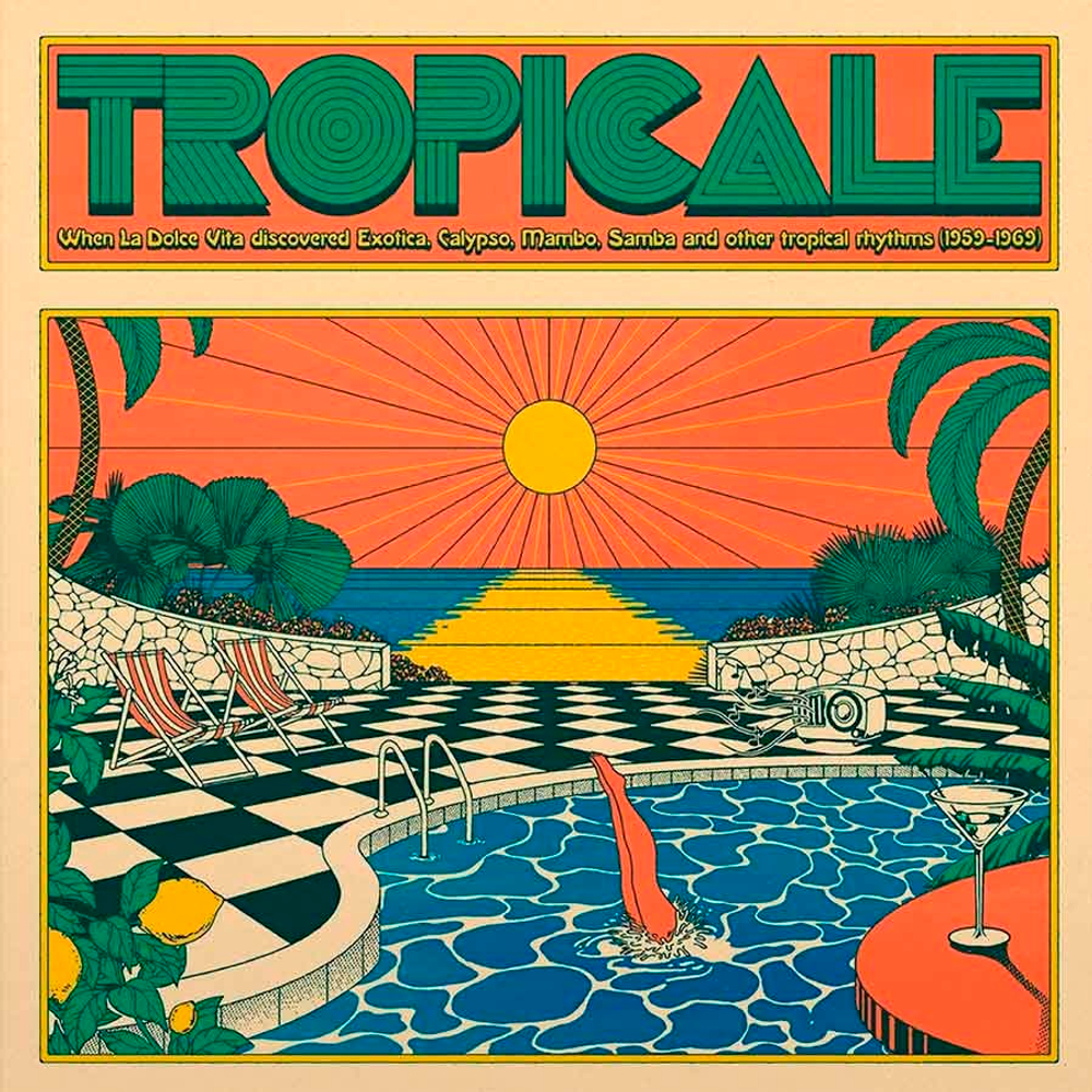 Сборник / Tropicale – When La Dolce Vita Discovered Exotica, Calypso, Mambo, Samba And Other Tropical Rhythms (1959-1969)(2LP)