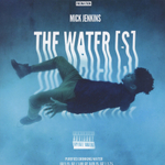 Mick Jenkins The Water[s]