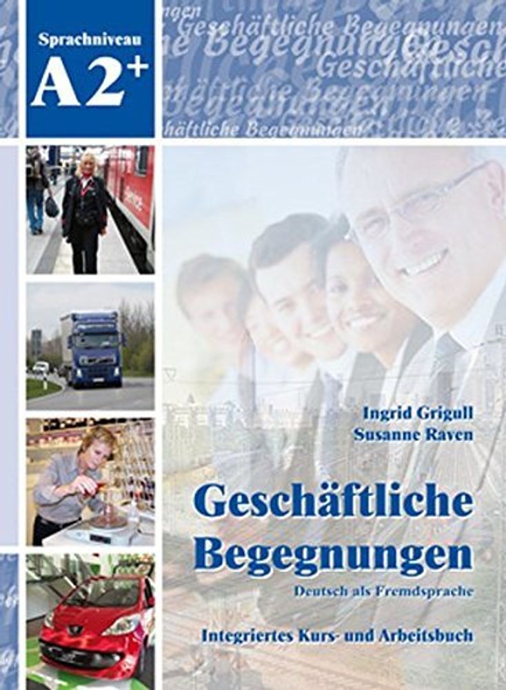 Geschaeftliche Begegnungen A2 Kurs- und Arbb.+2 CDs