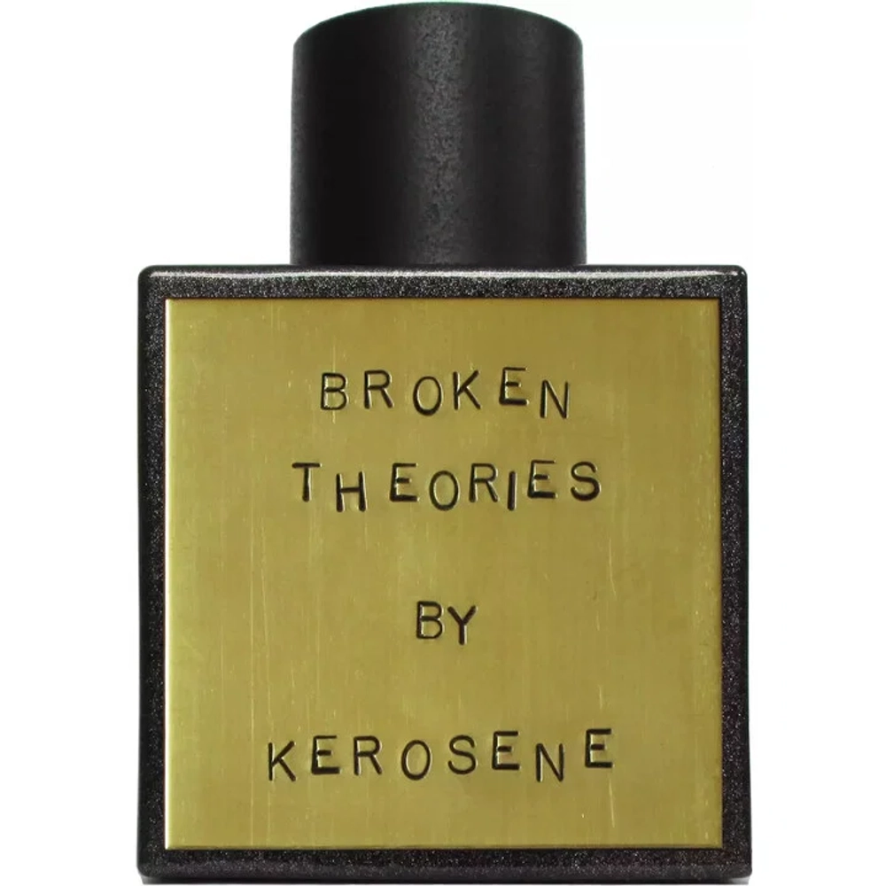 Kerosene Broken Theories