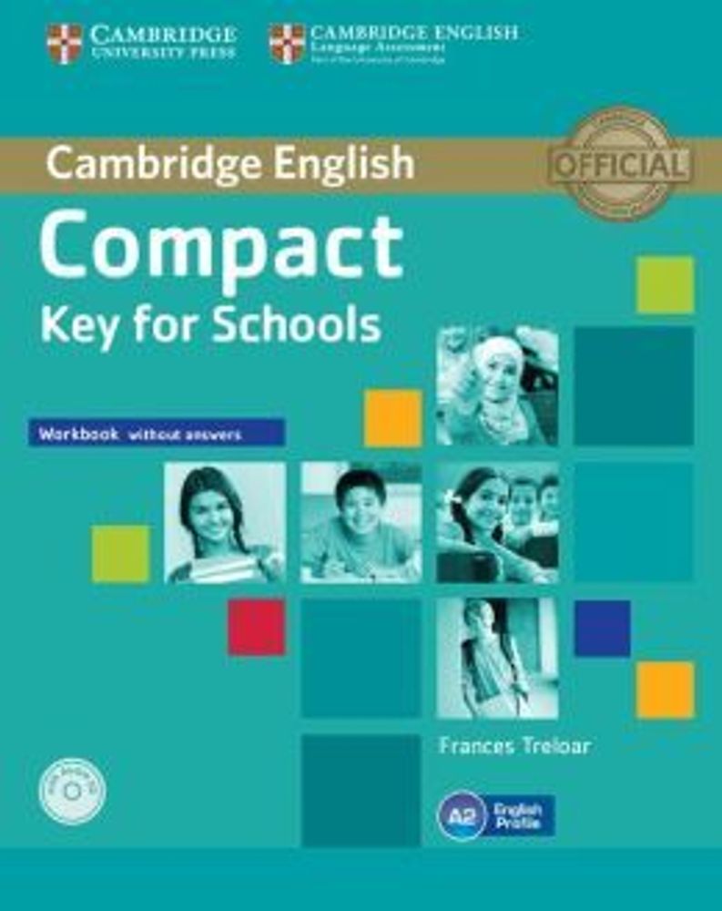 Compact Key for Schools Workbook without Answers with Audio CD Compact Key for Schools Workbook without Answers with Audio CD