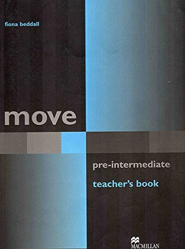 Move Pre Intermediate Teacher's Book !книга для учителя! Move Pre Intermediate Teacher's Book !книга для учителя!