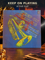 LP Сборник Keep On Playing - Играй ещё. Виниловая пластинка 12 дюймов. Мелодия СССР 1982 год.
