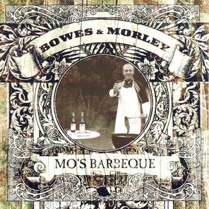 Bowes &amp; Morley / Mo's Barbeque (RU)(CD)