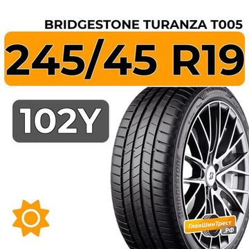 Bridgestone Turanza T005 245/45 R19 102Y XL